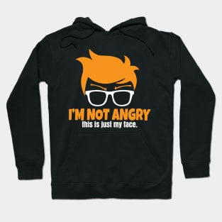 I'm Not Angry Hoodie